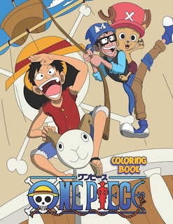 One Piece Coloring Book: Funny Anime For Luffy And Friends Fans & Kids And Adults - Color Walk Compendium - Color +100 Chara