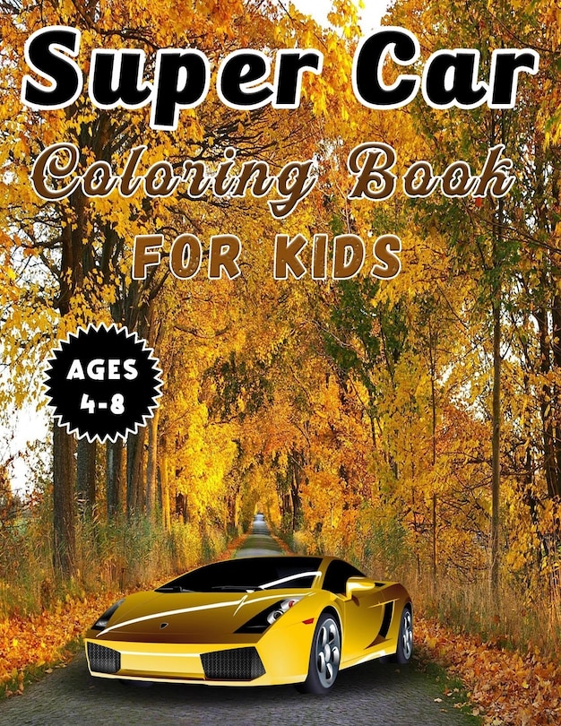 Couverture_Super Car Coloring Book For Kids Ages 4-8