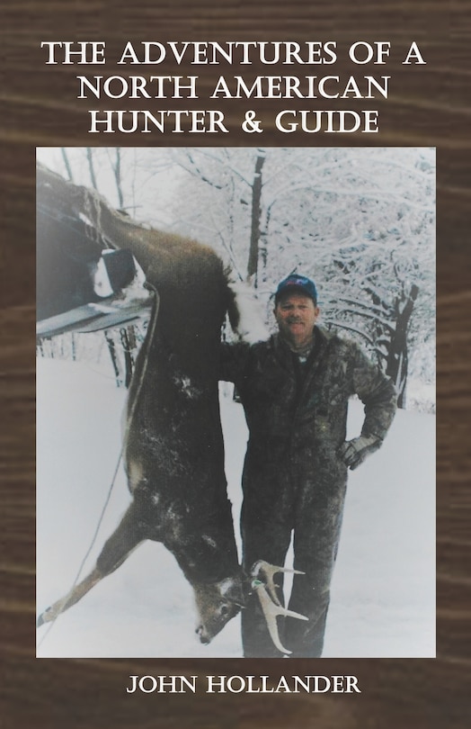 Front cover_The Adventures of a North American Hunter & Guide