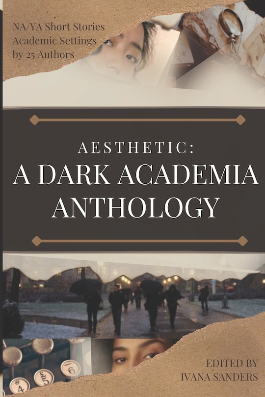 Aesthetic: A Dark Academia Anthology