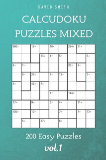 Couverture_CalcuDoku Puzzles Mixed - 200 Easy Puzzles vol.1