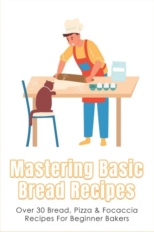 Front cover_Mastering Basic Bread Recipes