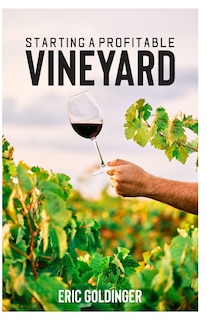 Front cover_Starting a Profitable Vineyard
