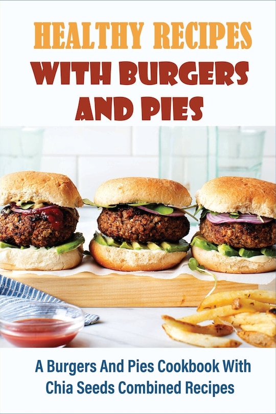 Front cover_Healthy Recipes With Burgers And Pies