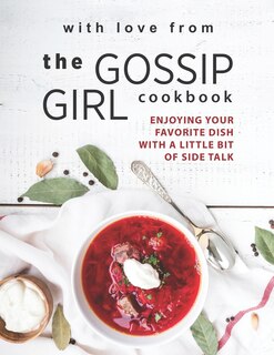 Couverture_With Love from The Gossip Girl Cookbook