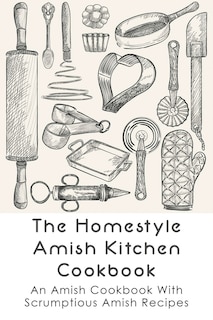 Front cover_The Homestyle Amish Kitchen Cookbook