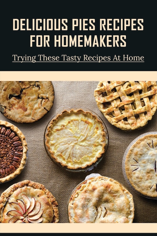 Front cover_Delicious Pies Recipes For Homemakers