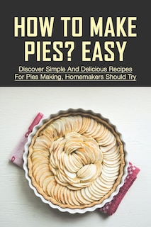Front cover_How To Make Pies? Easy