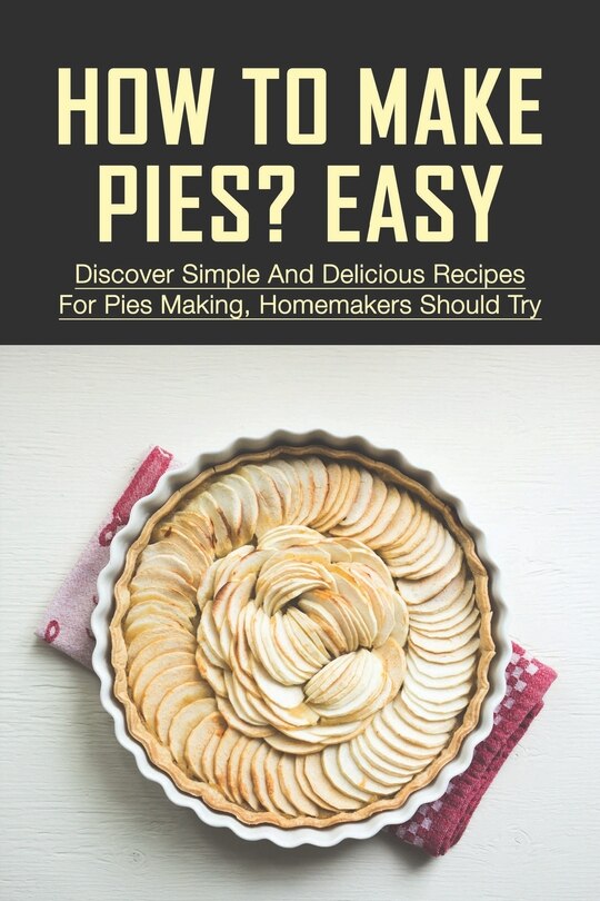 Front cover_How To Make Pies? Easy