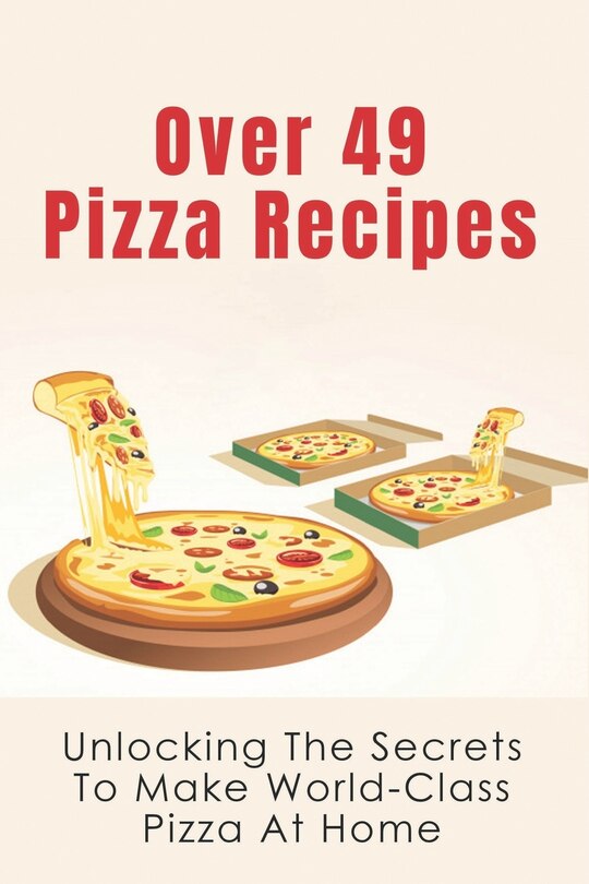 Front cover_Over 49 Pizza Recipes