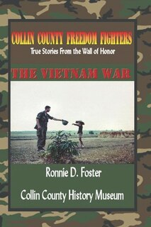Front cover_Collin County Freedom Fighters - The Vietnam War