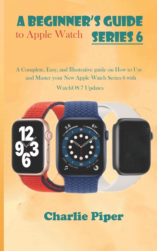 Front cover_A Beginner's Guide to Apple Watch Series 6
