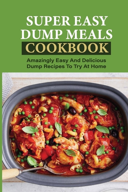 Couverture_Super Easy Dump Meals Cookbook