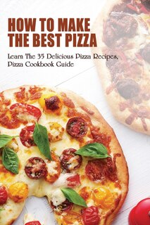 Couverture_How To Make The Best Pizza