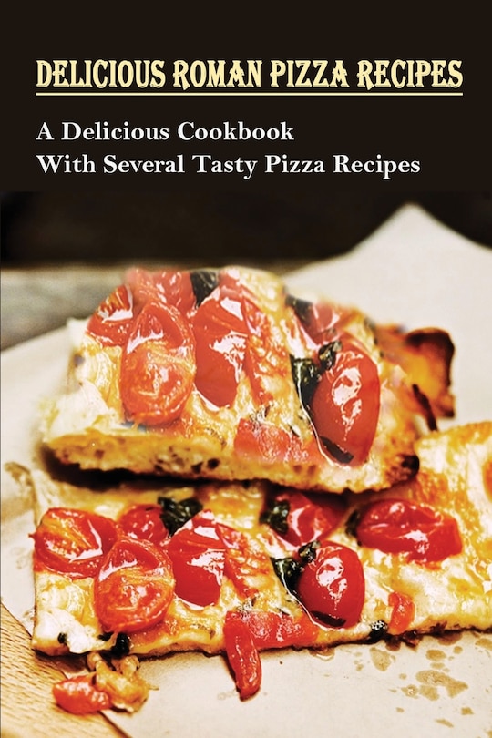 Couverture_Delicious Roman Pizza Recipes