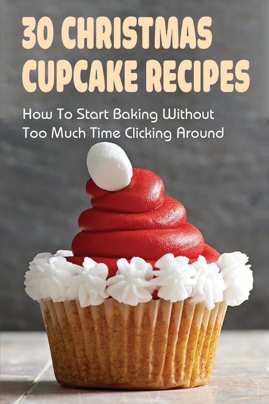 Front cover_30 Christmas Cupcake Recipes