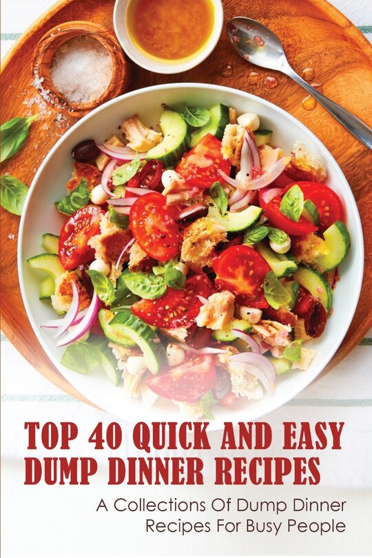Front cover_Top 40 Quick And Easy Dump Dinner Recipes