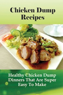 Front cover_Chicken Dump Recipes
