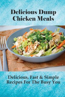 Front cover_Delicious Dump Chicken Meals