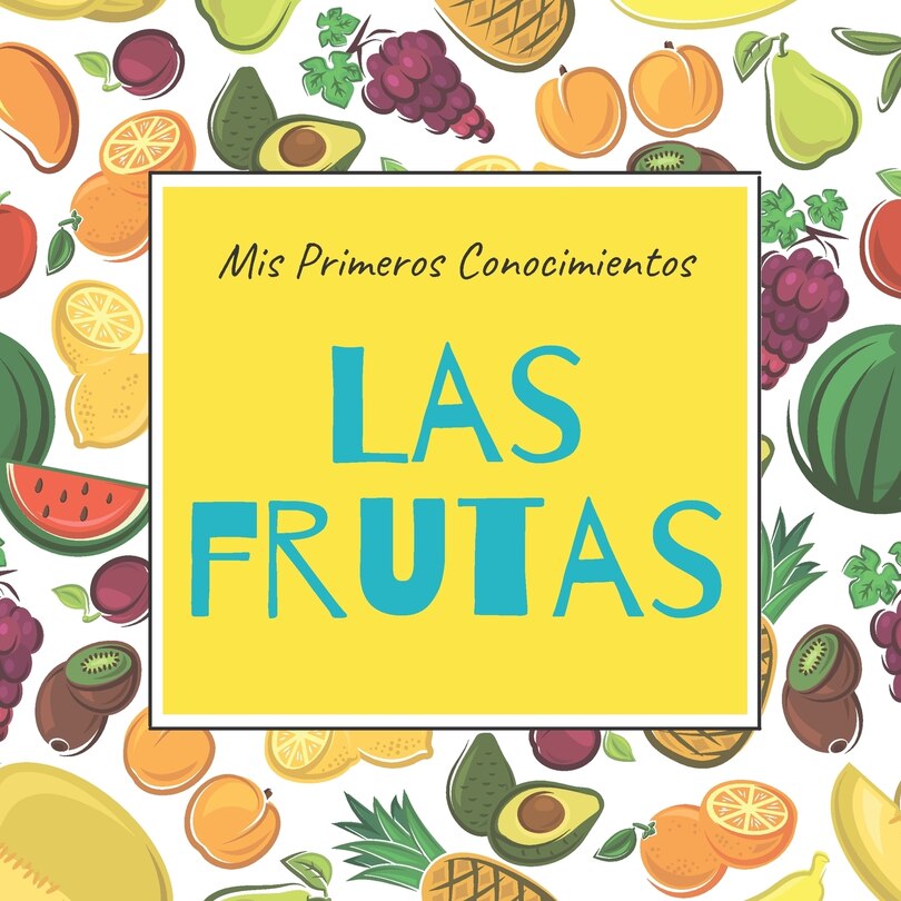 Couverture_Mis Primeros Conocimientos Las Frutas