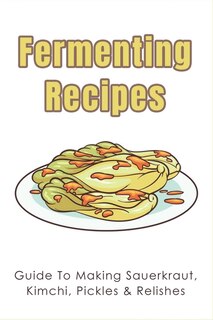 Front cover_Fermenting Recipes