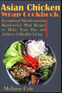 Couverture_Asian Chicken Wrap Cookbook