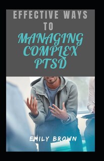 Couverture_Effective Ways To Managing Complex PTSD