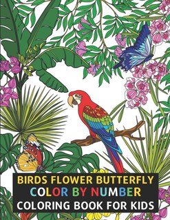 Couverture_Birds Flower Butterfly Color By Number Coloring Book For Kids