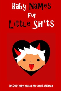 Front cover_Baby Names for Little Sh*ts