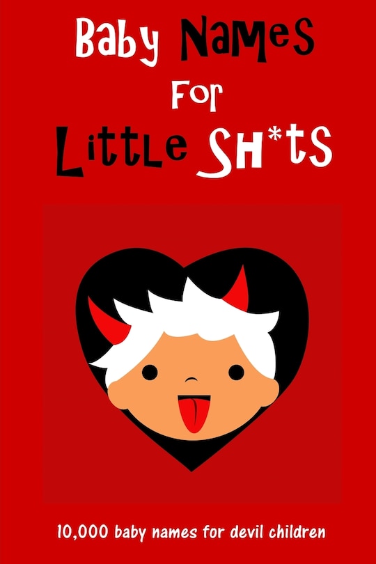 Front cover_Baby Names for Little Sh*ts