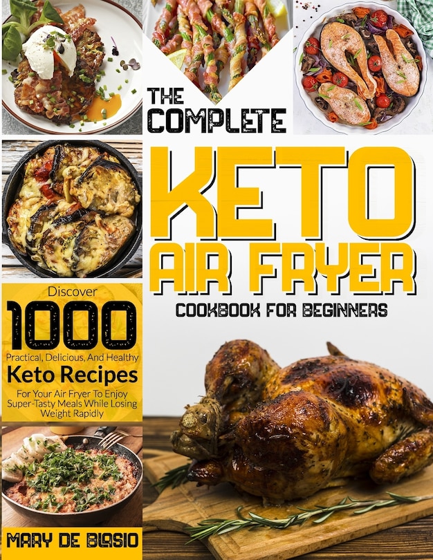 Front cover_The Complete Keto Air Fryer Cookbook for Beginners