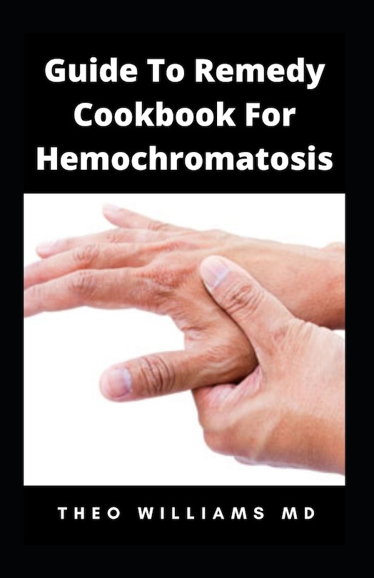 Front cover_Guide to Remedy Cookbook for Hemochromatosis