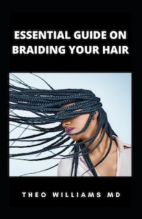 Couverture_Essential Guide on Braiding Your Hair