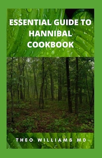 Couverture_Essential Guide to Hannibal Cookbook