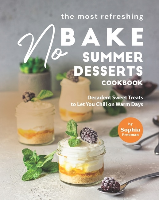 Couverture_The Most Refreshing No-Bake Summer Desserts Cookbook