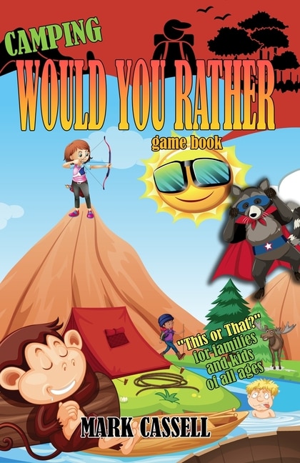 Front cover_Camping Would You Rather game book - This or That? for families and kids of all ages