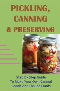 Front cover_Pickling, Canning & Preserving