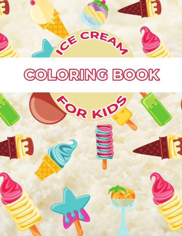 Couverture_Ice Cream Coloring Book For Kids