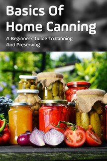 Front cover_Basics Of Home Canning