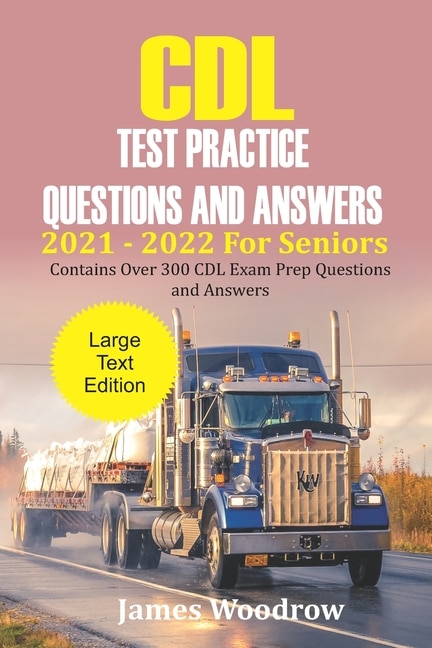 Front cover_CDL Test Practice Questions and Answers 2021 - 2022 For Seniors
