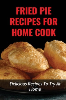 Couverture_Fried Pie Recipes For Home Cook