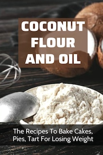 Front cover_Coconut Flour And Oil