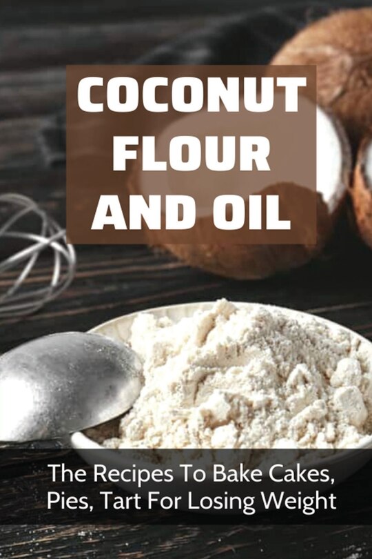 Front cover_Coconut Flour And Oil