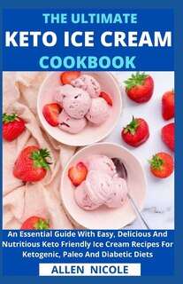 Couverture_The Ultimate Keto Ice Cream Cookbook