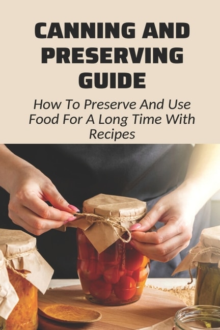 Front cover_Canning And Preserving Guide