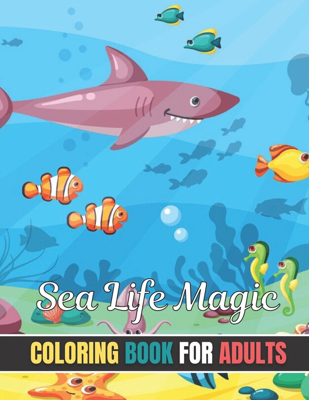 Couverture_Sea Life Magic Coloring Book for Adults