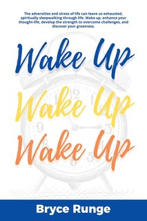 Wake Up, Wake Up, Wake Up: 40 Day Devotional