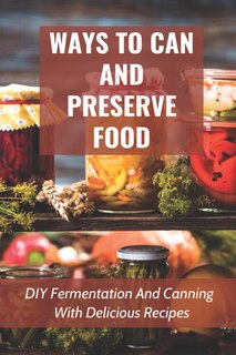 Couverture_Ways To Can And Preserve Food