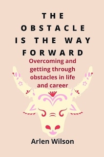 Couverture_The Obstacle Is The Way Forward