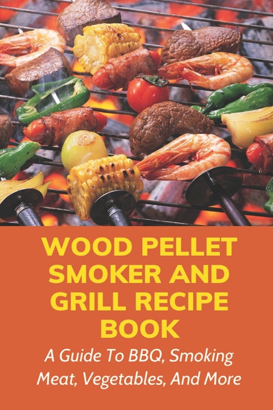 Front cover_Wood Pellet Smoker And Grill Recipe Book